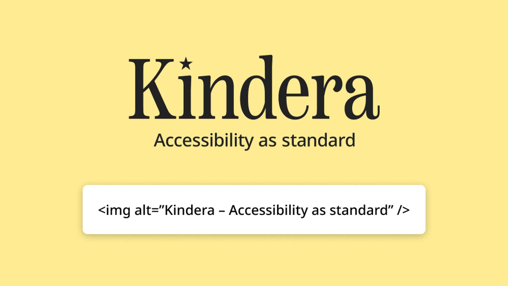 The Kindera logo (black on yellow background) with the text: alt="Kindera – Accessibility as standard" below the logo.