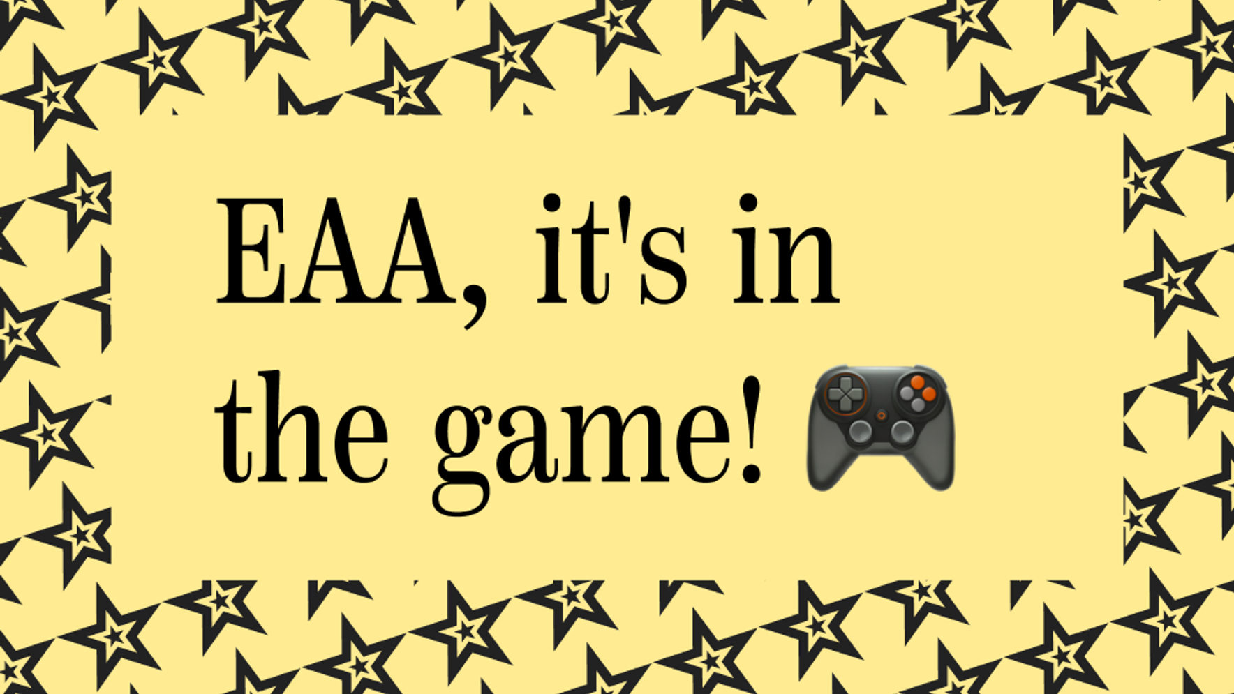 Three emojis of a clock, a running man and a sand timer. Underneath the three emojis are the words EAA < 200 days. Everything is placed on a yellow background and the graphic has a thick frame that contains a repeating pattern of stars.